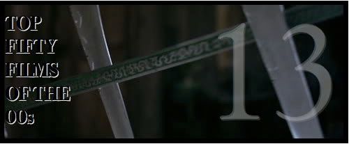 Top Fifty Films of the 00s — Number Thirteen