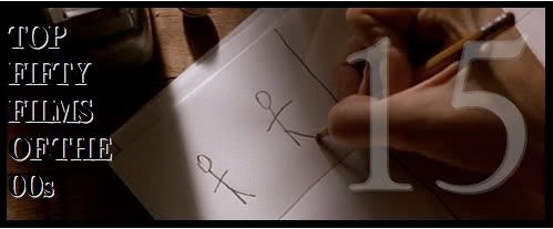 Top Fifty Films of the 00s — Number Fifteen