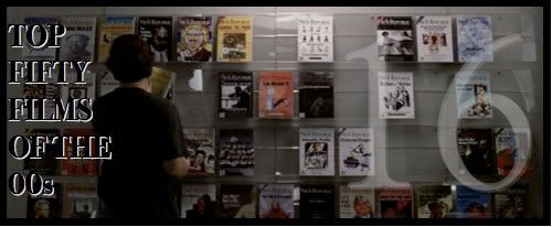 Top Fifty Films of the 00s — Number Sixteen