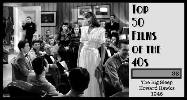 Top Fifty Films of the 40s — Number Thirty-Three