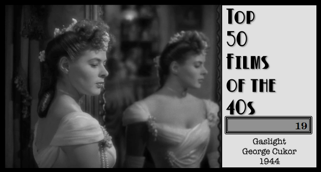 Top Fifty Films of the 40s — Number Nineteen