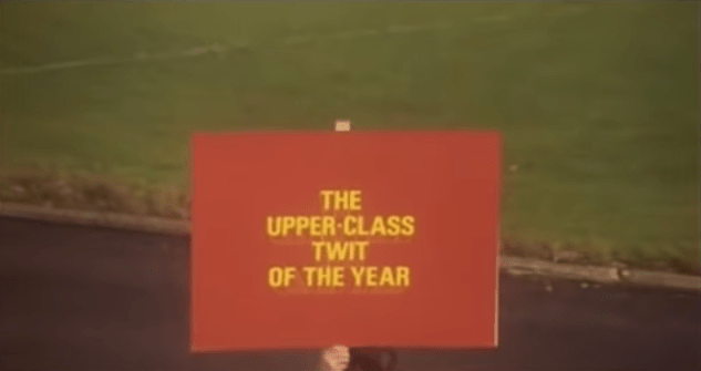 Laughing Matters — Monty Python, "Upper Class Twit of the Year"