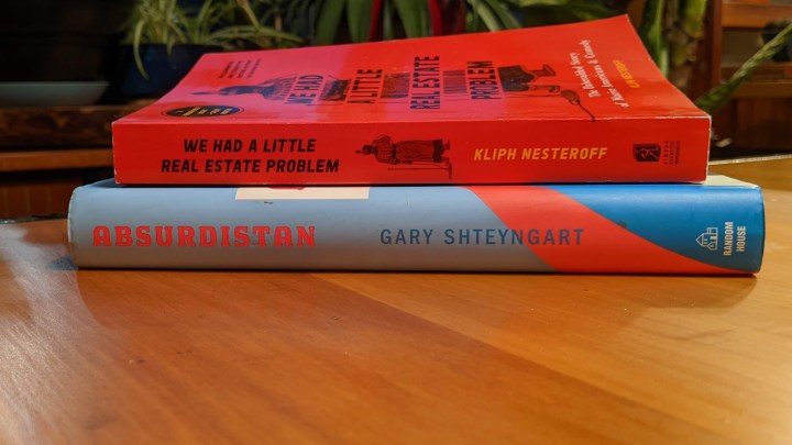 Book Report — We Had a Little Real Estate Problem; Absurdistan